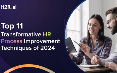 Top 11 Transformative HR Process Improvement Techniques of 2024 